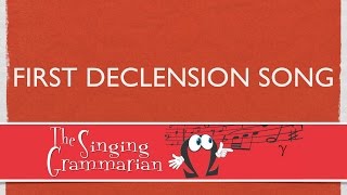 The 1st Declension Song