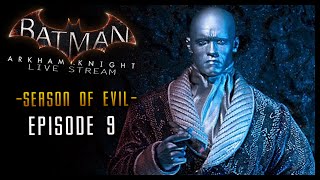 Batman Arkham Knight: Keaton Stream PART 9 SEASON OF EVIL ICEAGE!