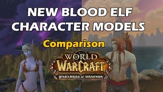 WoW - NEW Blood Elf Character Models - Comparison