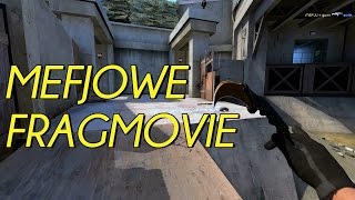 MEFJOWE FRAGMOVIE GLOBALOWE #9 [CS:GO 60 FPS]
