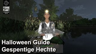 Halloween Guide Gespenstige Hecht ? ? | Fishing Planet #220 | Deutsch | UwF