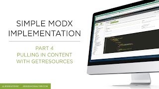 MODX Implementation Part 4 - getResources