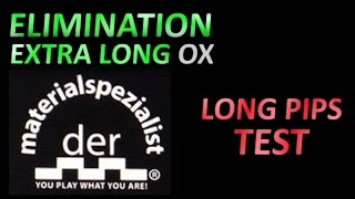 Test DER MATERIALSPEZIALIST Elimination Extra Long OX длинные шипы, part 1