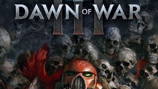Warhammer 40000 Dawn of war 3 ОРКИ, ЭЛЬДАРЫ ИЛИ КОСМОДЕСАНТ