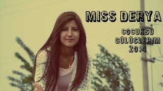 Miss Derya Çocuksu Gülüşlerim 2014