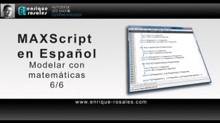 MAXScript tutorials. Procedural Modeling 6/6 (Spanish)