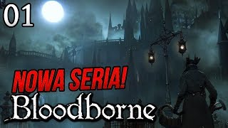 Zagrajmy w Bloodborne [#01] - KOCHAM TĘ GRĘ!