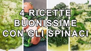 4 RICETTE CON GLI SPINACI BUONISSIME