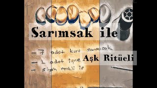 Sarımsak ile Aşk Ritüeli ❤️ Giden Sevgiliyi Geri Getirme Ritüeli. ? ❤️ . Aşk Tılsımı.
