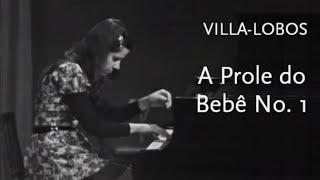 A Prole do Bebê No.1 • Villa-Lobos • Cristina Ortiz