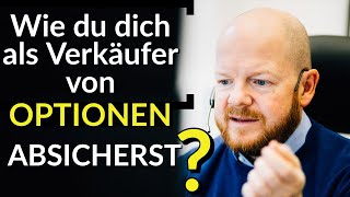 Wie du dich als Verkäufer von Optionen absichern kannst!?