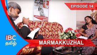 Marmakkulal Thriller Serial | Episode 14 மர்மக்குழல் நெடுந்தொடர் - Marma Kulal IBC Tamil