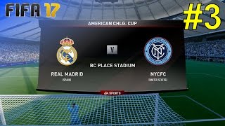 FIFA 17 - Career Mode 'Real Madrid' #3: vs. New York City FC (American Challenge Cup)