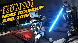 June 2019 Star Wars News Roundup