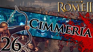 Total War: Rome II - Cimmeria Campaign [Legendary] #26 ~ Legendary Victory!