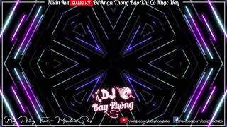 NONSTOP BAY PHÒNG PHÊ TỪNG CƠN BÊ DÍNH SÀN NONSTOP VINAHOUSE 2022 CỰC MẠNH