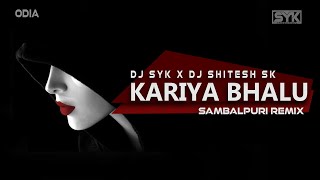 Kariya Bhalu Dj Remix DJ SYK | New Sambalpuri DJ Song