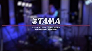 Louis Sellers - Tama Soundworks Snare Drums