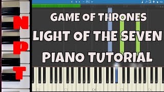 Game Of Thrones - Light of the Seven - Piano Tutorial