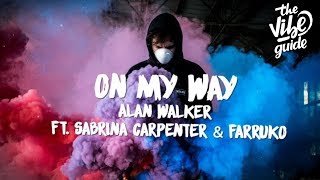 Alan Walker, Sabrina Carpenter & Farruko - On My Way (Lyric Video)