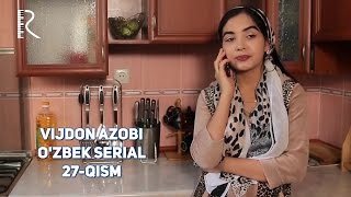 Vijdon azobi (o'zbek serial) | Виждон азоби (узбек сериал) 27-qism