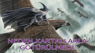 Yüzük Mordor'a Neden Kartallar ile Götürülmedi
