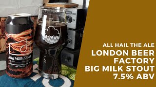 London Beer Factory Big Milk Stout Review