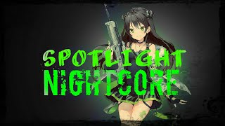 Nightcore - Spotlight (Lyrics)?