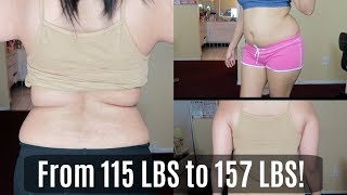 I GAINED 40 LBS IN 5 MONTHS! FROM 115 LBS TO 157 LBS!