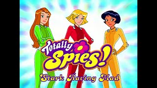Totally Spies 4K 60fps (Season 2 Episode 14 Stark Raving Mad)