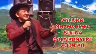 Valijon Shamshiyev - Suhda | gala konsert 2014