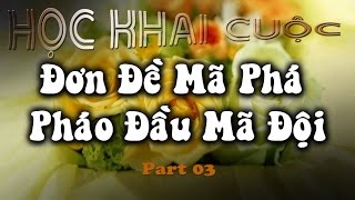 Cờ Tướng học cách khai cuộc ĐƠN ĐỀ MÃ phá PHÁO ĐẦU MÃ ĐỘI tuyệt hay - part 03