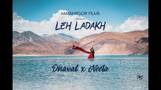 Dhaval X Neeta // Prewedding Film // Leh Ladakh