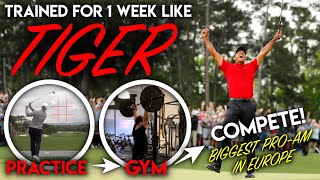 I used Tiger's training program for 1 Week....then played the BIGGEST PRO-AM IN EUROPE! ?