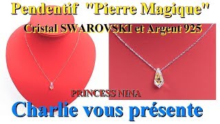 Pendentif "Pierre Magique" en Cristal SWAROVSKI et Argent 925 PRINCESS NINA
