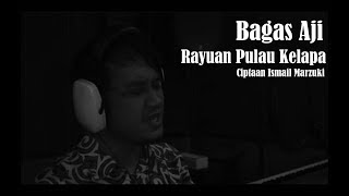 Rayuan Pulau Kelapa (Ismail Marzuki) - Lagu Wajib Indonesia (cover Bagas Aji)