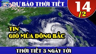 Dự Báo Thời Tiết Hôm Nay 14/2/2020 | Tin Thời Tiết Mới Nhất