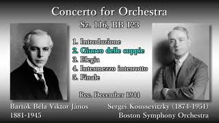 Bartók: Concerto for Orchestra, Koussevitzky & BSO (1944) バルトーク 管弦楽のための協奏曲 クーセヴィツキー