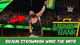 BRAUN STROWMAN WINS THE MENS MONEY IN THE BANK 2018 (WWE MONEY IN THE BANK 2018 RESULTS)