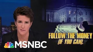 Every Trump Financial Thread Pulled Results In Scandal | Rachel Maddow | MSNBC