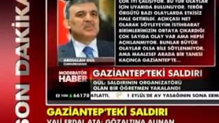 Cumhurbaskani Gül Gaziantep Saldirisini Organize Eden Yakalandi !