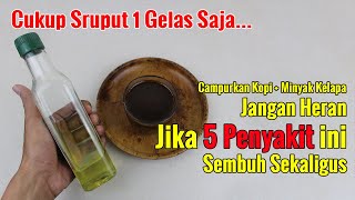 DOKTER AJA BELUM TENTU ADA YANG TAHU! KOMBINASI KOPI DAN MINYAK KELAPA TERNYATA SANGAT DAHSYAT