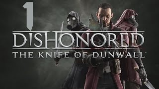 Dishonored: The Knife of Dunwall (DLC) #1 - Начало конца