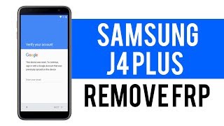 SAMSUNG J4 PLUS FRP  | 2019