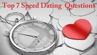 Top 7 Speed Dating Questions: speed dating tips