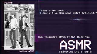 [ASMR] Two Tsundere Boys Fight Over You! Featuring @Liu's Audio!