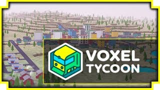 Voxel Tycoon - (Minecraft Meets Transport Tycoon)