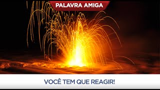 Você tem que reagir!  - Bispo Edir Macedo