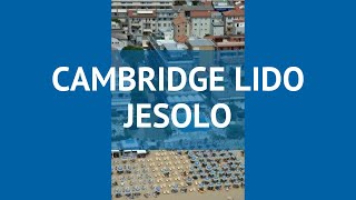 CAMBRIDGE LIDO JESOLO 4* Венецианская ривьера – КАМБРИДГЕ ЛИДО ДЖЕСОЛО 4* Венецианская ривьера обзор