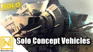 The INCREDIBLE Ships & Vehicles CUT from Solo Movie - Concept Art Vehicles - Star Wars Explained